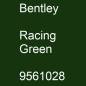 Preview: Bentley, Racing Green, 9561028.